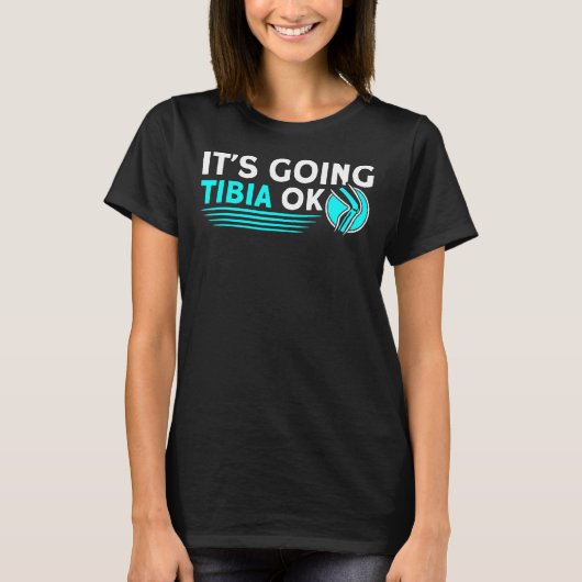 Het gaat tibia oké Rad Tech Radioloog X Ray T-shirt (Voorkant)