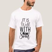 Het Gaat Wel Goed Met Mijn Ziel - Christelijk T-shirt (Voorkant)