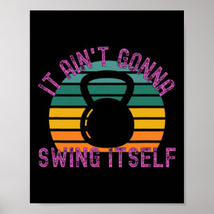 Het gaat zichzelf geen grappig kettlebell werk aan poster