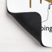 Het gaat zichzelf geen mousepad schrijven muismat (Hoek)