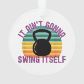 Het gaat zichzelf niet grappig kettlebell werk ornament (achterkant)