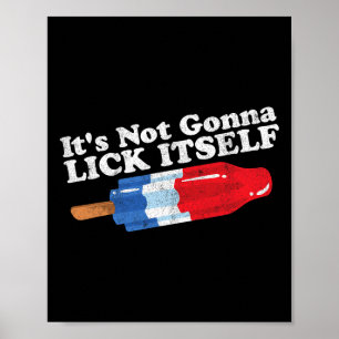Het Gaat Zichzelf Niet Likken Funny Popsicle 4 jul Poster