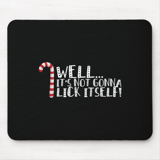 Het gaat zichzelf niet likken - kerst stout muismat (Voorkant)