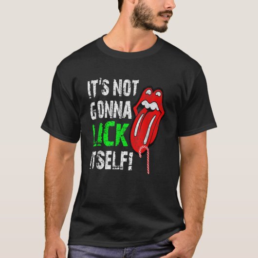 Het gaat zichzelf niet likken stijl T-Shirt (Voorkant)