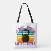 Het gaat zichzelf niet slingeren Grappig Kettlebe Tote Bag (Achterkant)