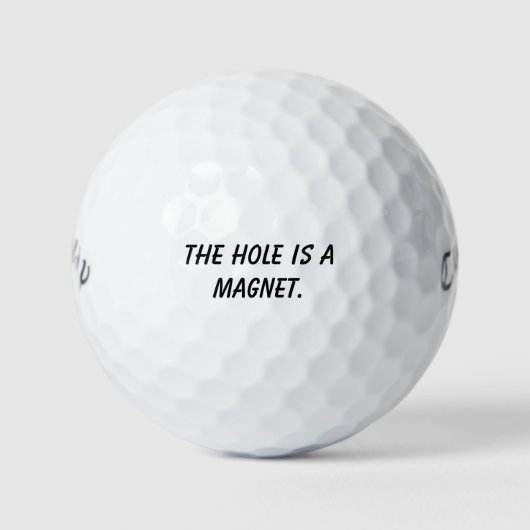 'Het Gat Is Een Magneet' Motivatiegereedschap Golfballen (Voorkant)