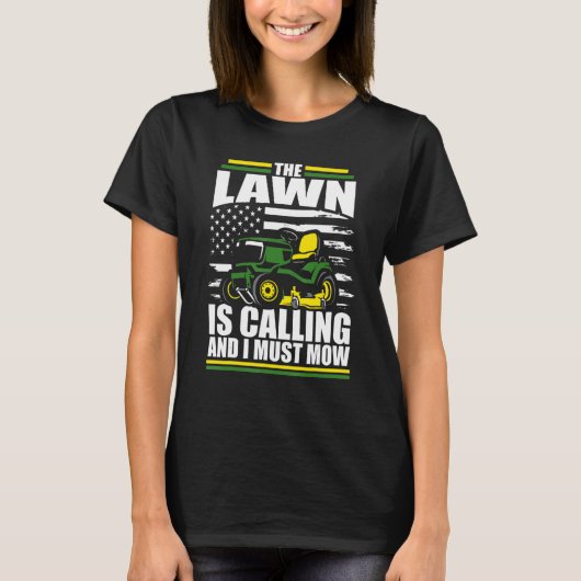 Het gazon roept en ik moet maaien Maaimachine Ame T-shirt (Voorkant)