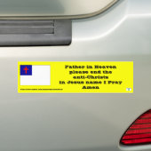 Het gebed om een einde te maken aan de anti-christ bumpersticker (Op auto)