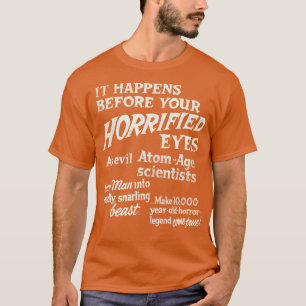 Het gebeurt voor je afschuwelijke ogen cultus t-shirt