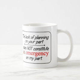 Het gebrek aan planning...-Mok Koffiemok