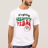 Het geeft kerstvibes t-shirt (Voorkant)