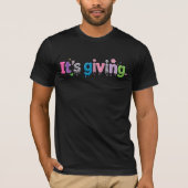 "Het geeft." Speelse Mixed-Textuur Slang Typografi T-shirt (Voorkant)