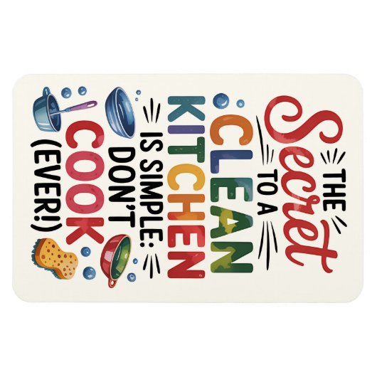 Het geheim van een schone keuken is simpel: niet k magneet (Horizontaal)