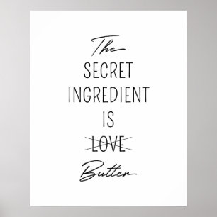 Het geheime ingrediënt is Butter Poster