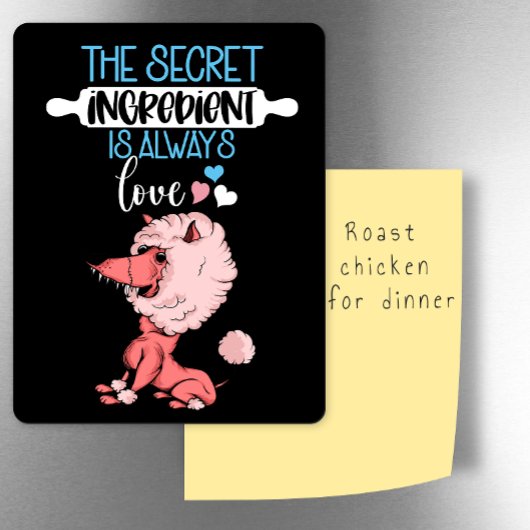 Het geheime ingrediënt is een Valentijn koelkast v Magneet