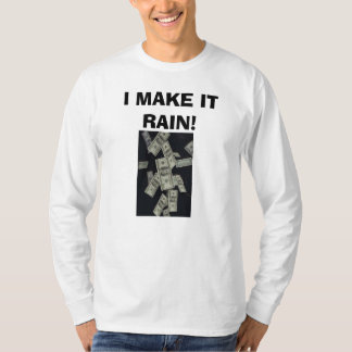 Het geld valt, ik maak het weer terug. t-shirt