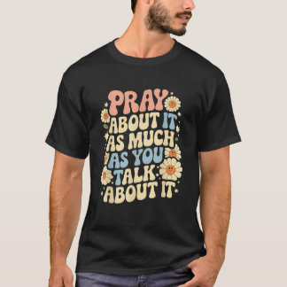 Het geloof inspireerde het gebed net zo veel als j t-shirt