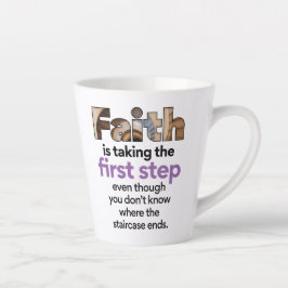 "Het geloof neemt de eerste stap..." Grafisch (3.B Latte Mok