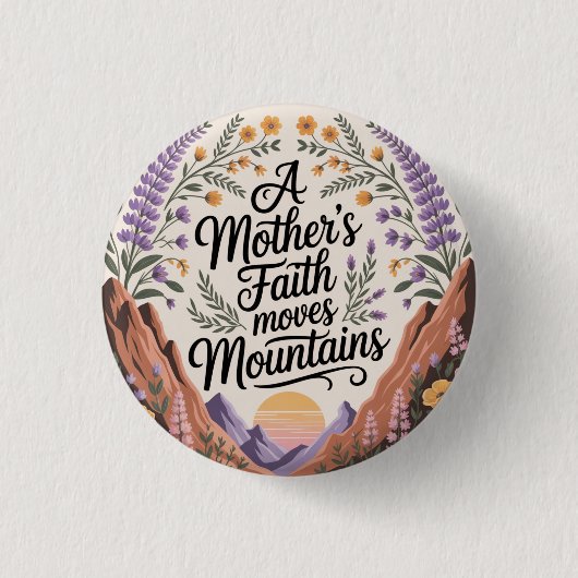 Het geloof van een moeder verzet bergen ronde button 3,2 cm (Voorkant)