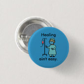 Het genezen is niet makkelijk. ronde button 3,2 cm (Voorkant /achterkant)