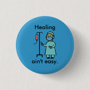 Het genezen is niet makkelijk. ronde button 3,2 cm