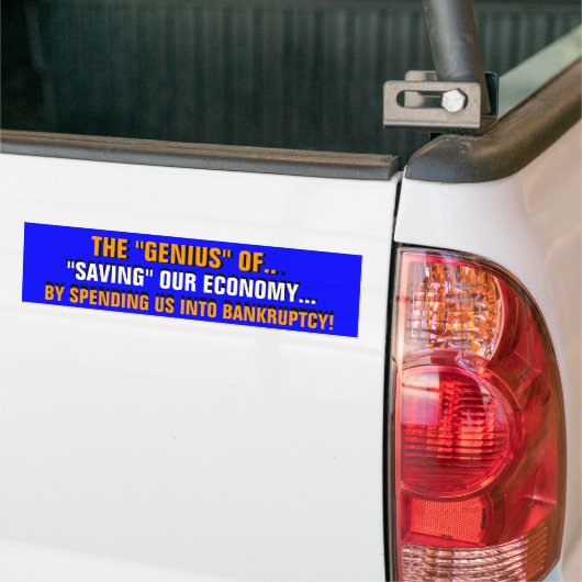 HET "GENIUS" VAN HET VERSTREKKEN VAN ONS IN BANKRU BUMPERSTICKER (Op Truck)