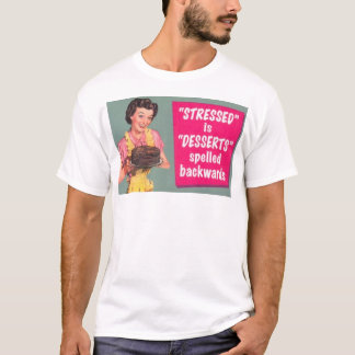 Het geprezen is Achterwaarts Desserts T-shirt