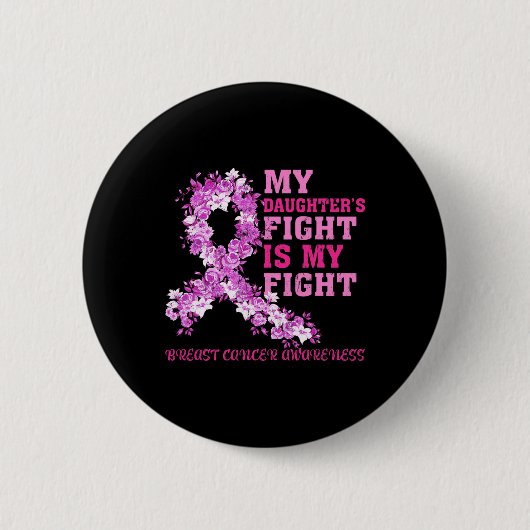 Het gevecht van mijn dochter is mijn strijd tegen  ronde button 5,7 cm (Voorkant)