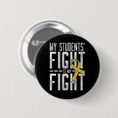 Het gevecht van mijn studenten is mijn strijd tege ronde button 5,7 cm (Voorkant /achterkant)