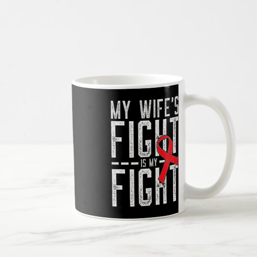 Het gevecht van mijn vrouw is mijn strijd tegen bl koffiemok (Rechts)