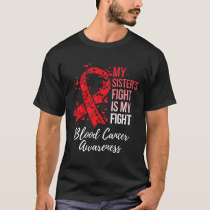 Het gevecht van mijn zus is mijn gevecht tegen blo t-shirt