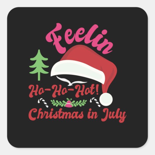 Het gevoel HO HOT Kerstmis in Juli Vierkante Sticker (Voorkant)