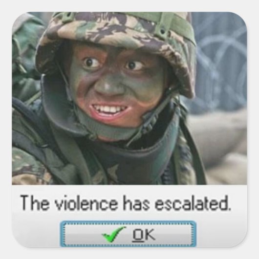 Het geweld is geëscaleerd. vierkante sticker (Voorkant)