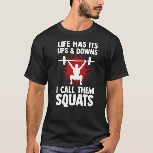 Het gewicht van het leven heeft zijn UPS en Downs  T-shirt (Voorkant)