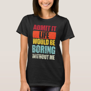 Het gezegde Retro geeft toe dat het leven zonder T-shirt