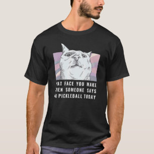 Het gezicht dat je trekt Kat Paddleballspeler T-shirt
