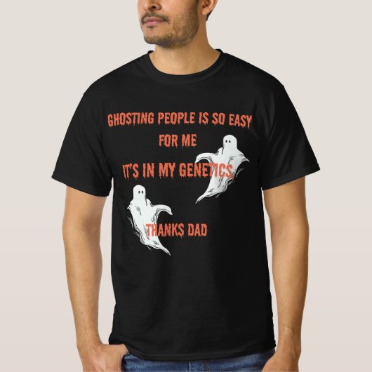 Het 'ghosten' van mensen gaat mij zo makkelijk af, t-shirt (Voorkant)