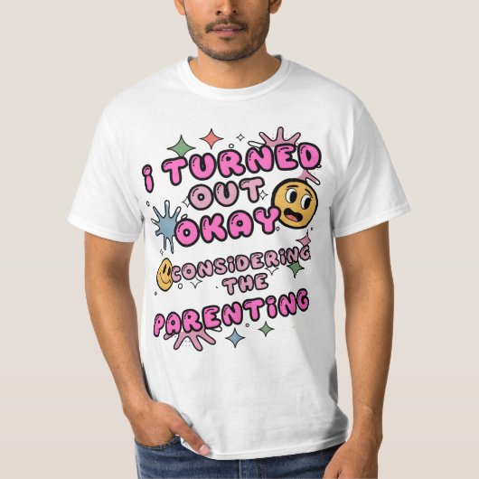 Het ging goed, gezien het Ouderschap T-shirt (Voorkant)
