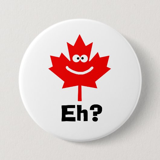 Het glimlachen van Canadese Maple Leaf Eh? Button (Voorkant)