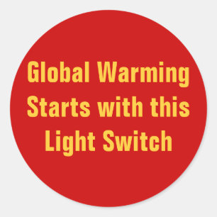 Het globale Warm begint met deze Lichte Schakelaar Ronde Sticker