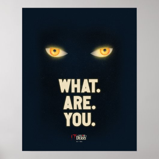 Het gloeiende ogen "What.Are.You." Poster (Voorkant)