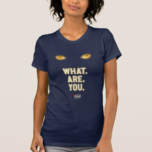 Het gloeiende ogen "What.Are.You." T-shirt