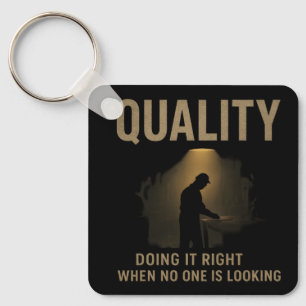 Het goed doen - Motivatie voor kwaliteitsingenieur Sleutelhanger