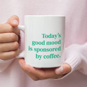 Het goede humeur van vandaag wordt gesponsord door koffiemok
