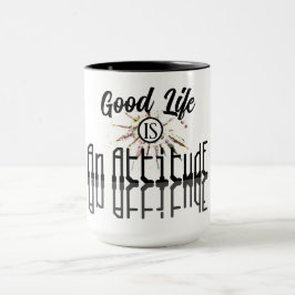 Het goede leven is een Attitude Black en White Mok