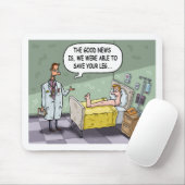 Het goede nieuws is dat we je been konden redden muismat (Met muis)