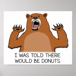 Het grappige Beer werd verteld dat er donuts zoude Poster