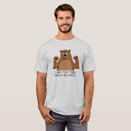 Het grappige Beer werd verteld dat er donuts zoude T-shirt (Voorkant volledig)