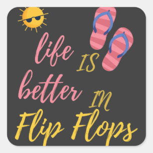 Het grappige leven is beter in het Teenslipper zom Vierkante Sticker