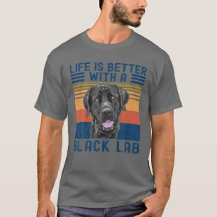 Het grappige leven is beter met Black Lab Labrador T-shirt
